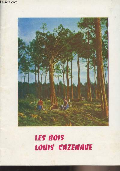 Les bois Louis Cazenave