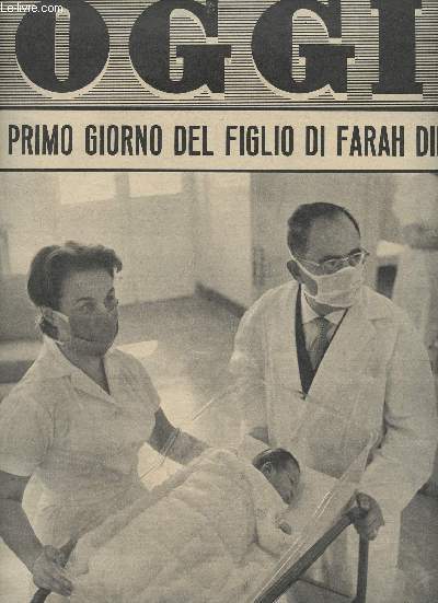 OGGI - Anno XVI - n45 - 10 Novembre 1960 - Quali saranno le conseguenze delle elezioni ?, dell'onorevole Aldo Moro - Non bisogna votare per il re di Prussia, dell'onoevole Giovanni Malagodi - Un fantasma affacciato alla finestra, di Gianfranco Poggi