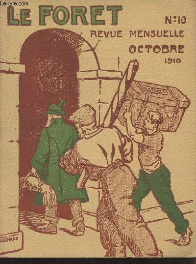 Le Foret, revue mensuelle n10 - Octobre 1910 -La place du patron - C'est aussi bon - Les dix commandements des employs  leurs patrons - De l'installation d'une quincaillerie (suite) - Nouveauts - Notes de Joseph - Dans l'intrt de tous - De la bonne