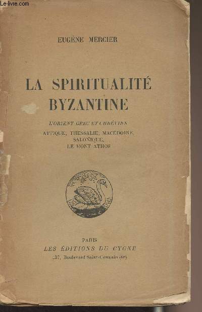 La spiritualit Byzantine, l'Orient grec et chrtien, Attique, Thessalie, Macdoine, Salonique, Le Mont Athos