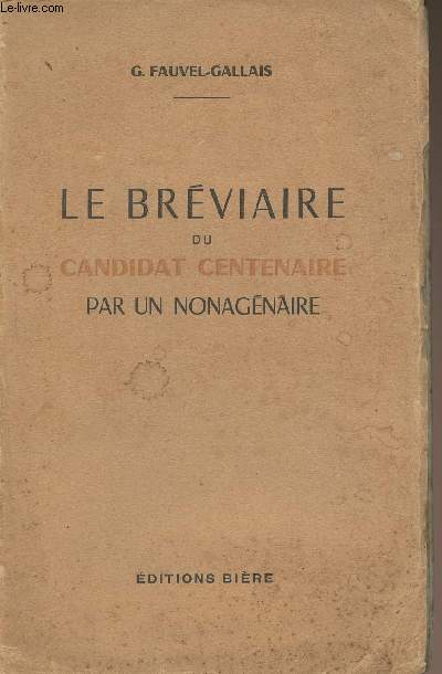 Le Brviaire du candidat centenaire par un monagnaire