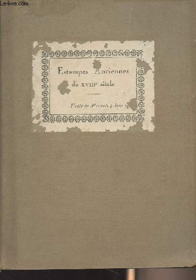 Catalogue des Estampes anciennes des coles anglaise et franaise du XVIIIe sicle imprimes en noir, en couleurs et colories, appartenant  Mr H. M. - Vente du Mercredi 4 juin 1924