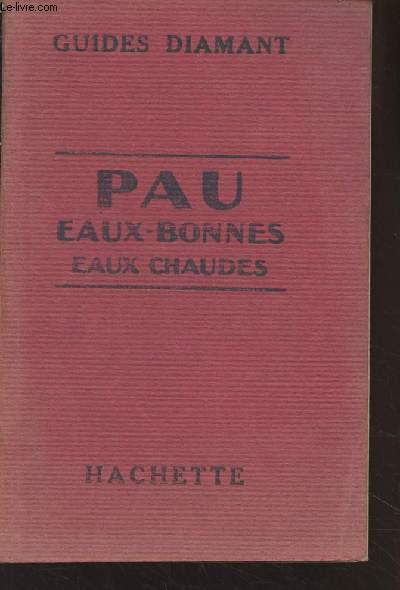 Guides Diamant : Pau, eaux-bonnes, eaux-chaudes, valle d'Ossau, valle d'Aspe