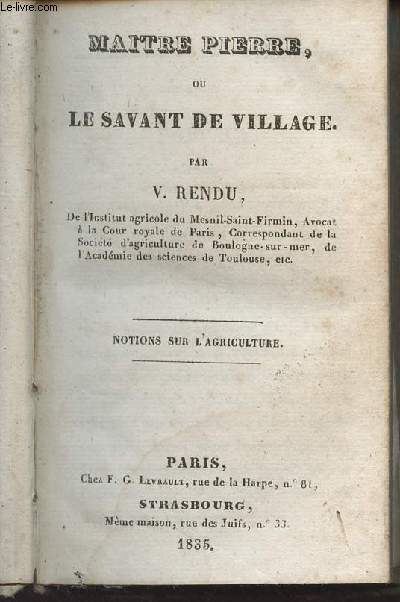 Matre Pierre, ou le savant de village - Notions sur l'agriculture et entretiens sur l'art de btir  la campagne (3 volumes en 1)