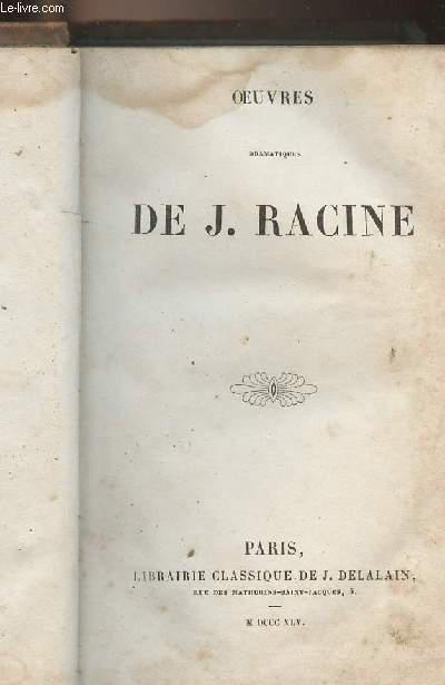 Oeuvres dramatiques de J. Racine