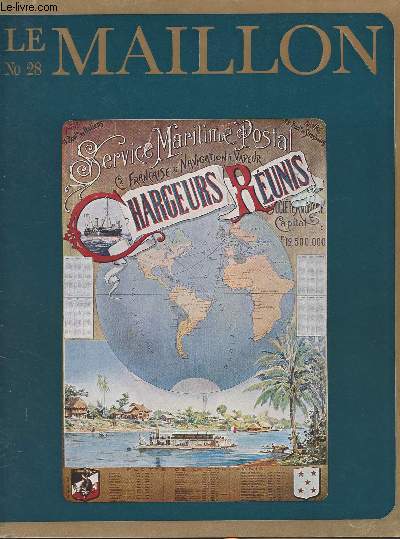 Le Maillon, bulletin d'entreprise de la Cie Maritime : Chargeurs Runis, Fabre et Paquet - n28, nov. 72 : Problmes d'actualit : Centenaire des Chargeurs Runis : Excursions au Havre, Les cinq toiles - Technique 