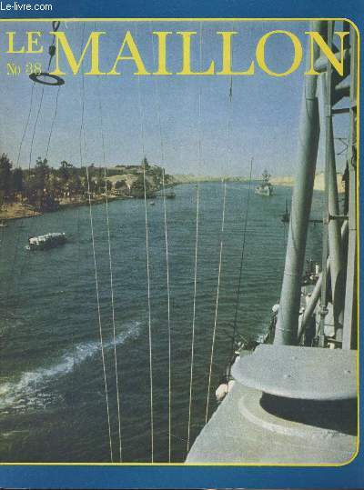 Le Maillon, bulletin d'entreprise de la Cie Maritime des Chargeurs Runis et des Cies Fabre et Paquet - n38, juil.75 : Actualit : Suez : rouverture du Canal - Singapour : exposition des industries et techniques franaises (1975) - Hong-Kong : Modern