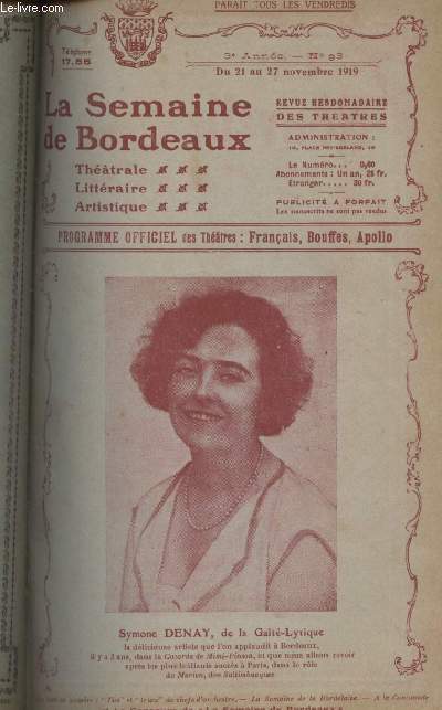 La Semaine de Bordeaux, programme officiel des thtres - 3e anne, n96 du 21 au 27 nov. 1919 - Symone Denay, de la Gat-Lyrique - La semaine qui s'en va, la semaine qui vient : 