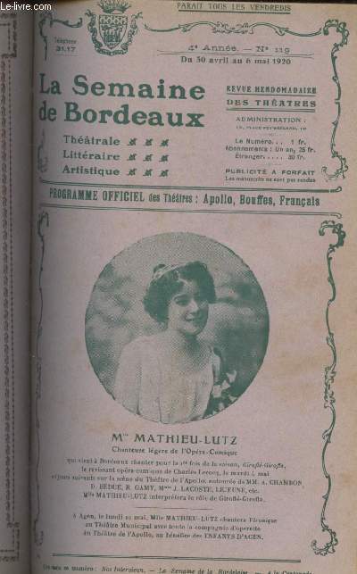 La Semaine de Bordeaux, programme officiel des thtres - 4e anne, n119, du 30 avril au 6 mai 1920 - Mlle Mathieu-Lutz, chanteuse lgre de l'Opra-comique - La semaine qui s'en va, la semaine qui vient : Nos interviews, Henri Ferran de l'opra - Saiso