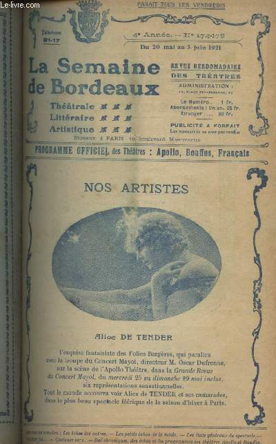 La Semaine de Bordeaux, programme officiel des thtres - 4e anne, n174-175, du 20 mai au 3 juin 1921 - Nos artistes, Alice de Tender - La semaine qui s'en va, la semaine qui vient : Les chos des autres - Apollo-Thtre de Bordeaux - Thtre des bouffe