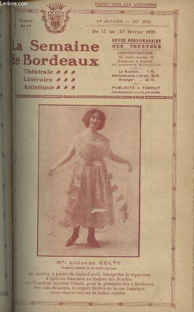 La Semaine de Bordeaux, revue hebdomadaire des thtres - 5e anne, n206, du 17 au 23 fvrier 1922 - Mlle Lilianne Colty premire divette de la Gat-Lyrique - La semaine qui s'en va, la semaine qui vient : Une avant-premire, Antar - Apollo-thtre de