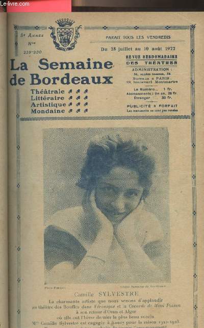 La Semaine de Bordeaux, revue hebdomadaire des thtres - 5e anne, n229-230, du 28 juil. au 10 aot 1922 - Camille Sylvestre - La semaine qui s'en va, la semaine qui vient : La saison prochaine au Grand-Thtre, saison 1922-23 - Les petis chos de la mo