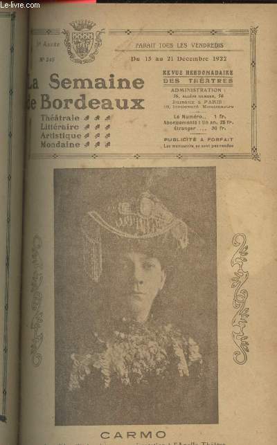 La Semaine de Bordeaux, revue hebdomadaire des thtres - 5e anne, n249, du 15 au 21 dc. 1922 - Carmo - La semaine qui s'en va, la semaine qui vient : Les stradivarius sont fort rares, on se les disputes  prix d'or - La semaine au Grand-thtre - Ava