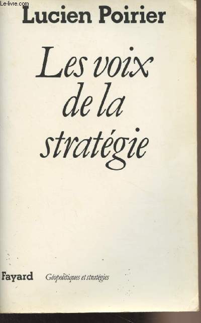 Les voix de la stratgie - Gnalogie de la stratgie militaire Guibert, Jomini - 
