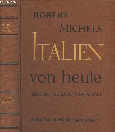 Italien von Heute - Politische und wirtschaftliche Kulturgeschichte von 1860 bis 1930