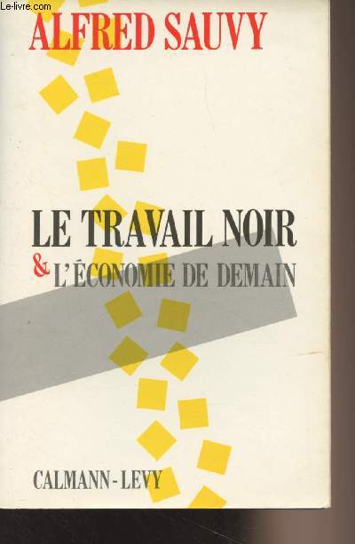 Le travail noir & l'conomie de demain