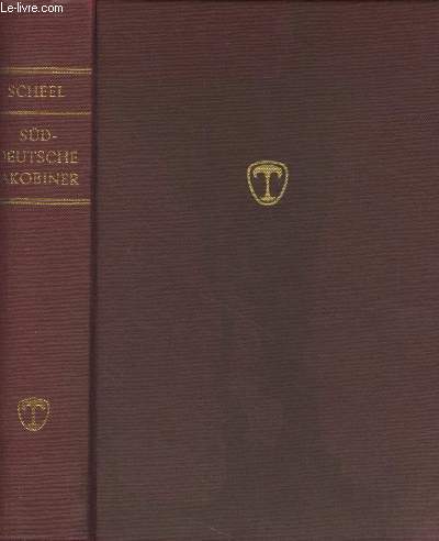 Sddeutsche Jakobiner - Klassenkmpfe und republikanische Bestrebungen im deutschen Sden Ende des 18. Jahrhunderts - Akademie der wissenschaften der DDR, Schriften des Zentralinstituts fr Geschichte Band 13