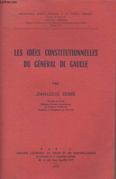 Les ides constitutionnelles du Gnral de Gaulle - 
