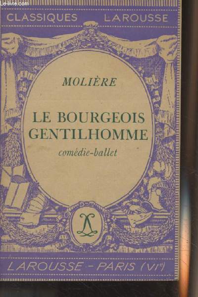 Le Bourgeois gentilhomme, comdie-ballet - Classiques Larousse