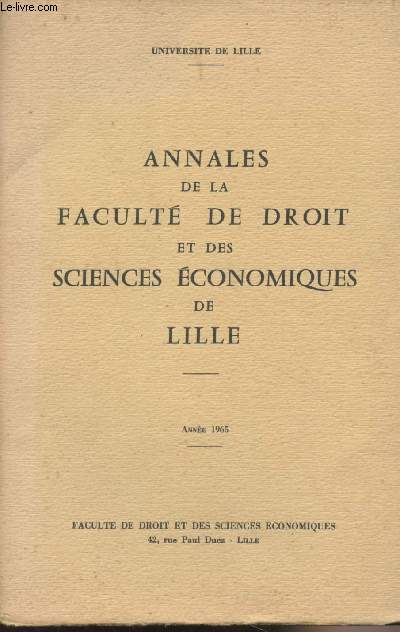Annales de la facult de droit et des sciences conomiques de Lille - Anne 1965