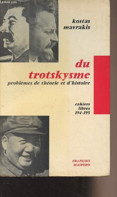 Du Trotskysme, problmes de thorie et d'histoire - Cahiers libres 194-195