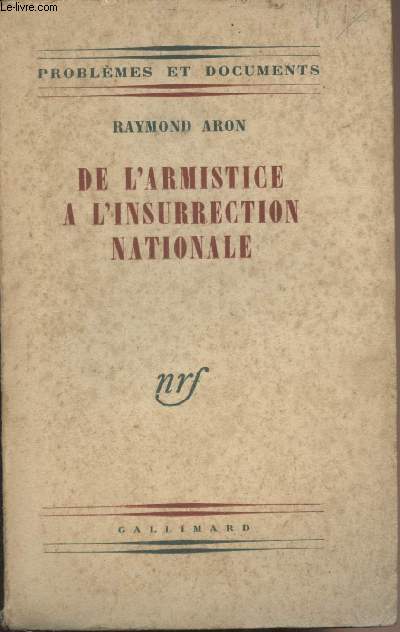 De l'armistice  l'insurrection nationale - 