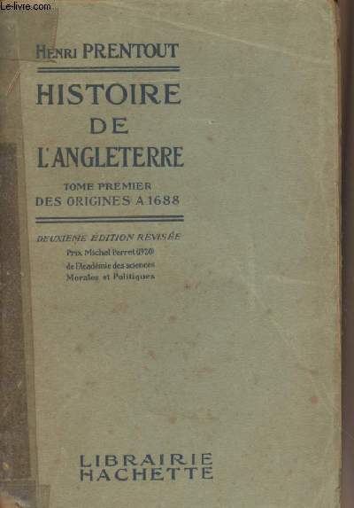 Histoire de l'Angleterre - Tome 1 : Des origines  1688 - 2e dition rvise