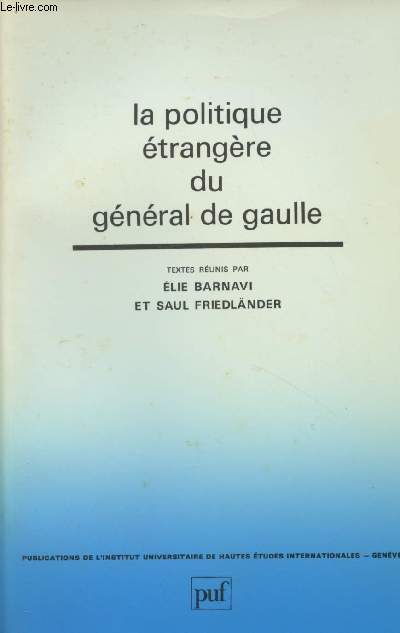 La politique trangre du Gnral de Gaulle - 