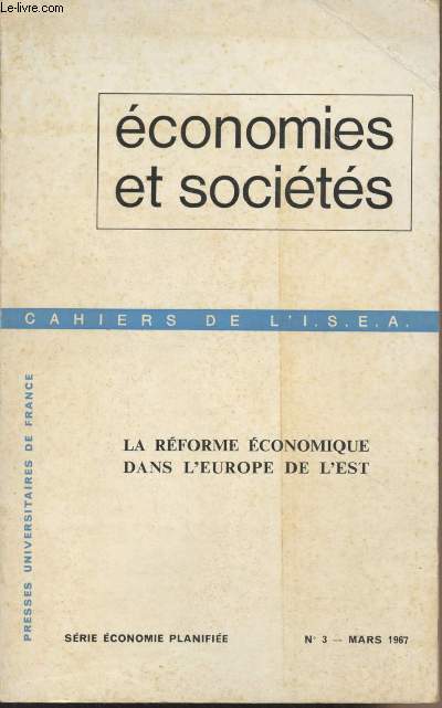 Economies et socit - Cahiers de L'I.S.E.A. - Srie G - 25, n3 mars 1967 - La rforme conomique dans l'Europe de l'Est : Les progrs de l'agriculture au Kazakhstan - La rforme conomique - Rflexions au lendemain de l'Assemble plnire du Comit cen