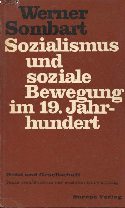 Sozialismus und soziale Bewegung im 19. Jahrhundert - Geist und Gesellschaft - Texte zum Studium der sozialen Entwicklung