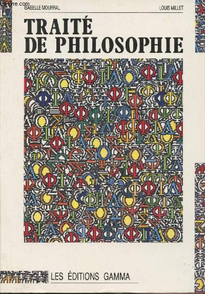 Trait de philosophie - Vol.1 - Cours de philosophie