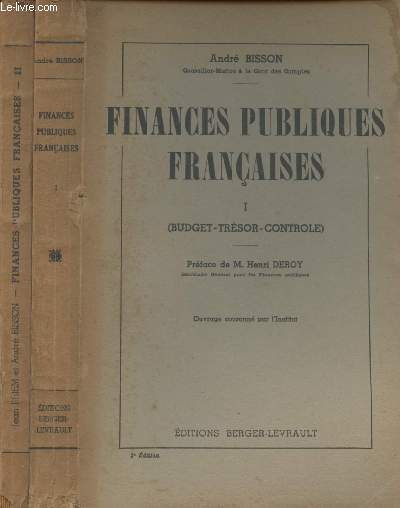 Finances publiques franaises - 2 tomes - I/ Budget, trsor, contrle - II/ Questions conomiques
