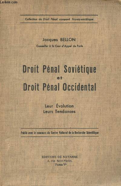 Droit Pnal Sovitique et Droit Pnal Occidental - Leur volution, leurs tendances - Collection de Droit Pnal compar franco-sovitique