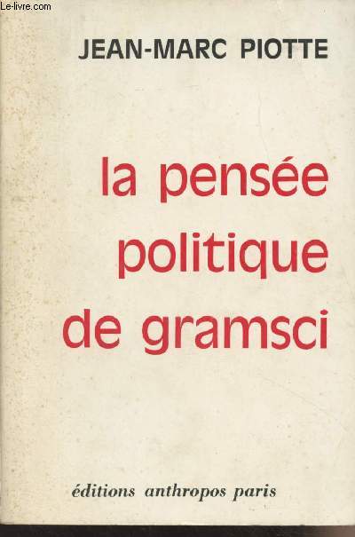 La pense politique de Gramsci - 