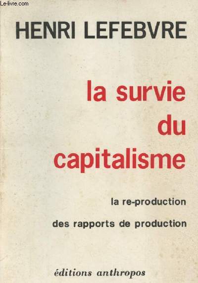 La survie du capitalisme - La re-production des rapports de production