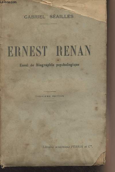 Ernest Renan, essai de biographie psychologique - 3e dition