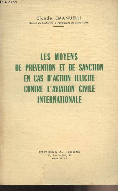 Les moyens de prvention et de sanction en cas d'action illicite contre l'aviation civile internationale
