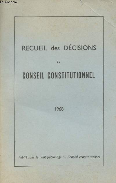 Recueil des dcisions du conseil constitutionnel - 1968