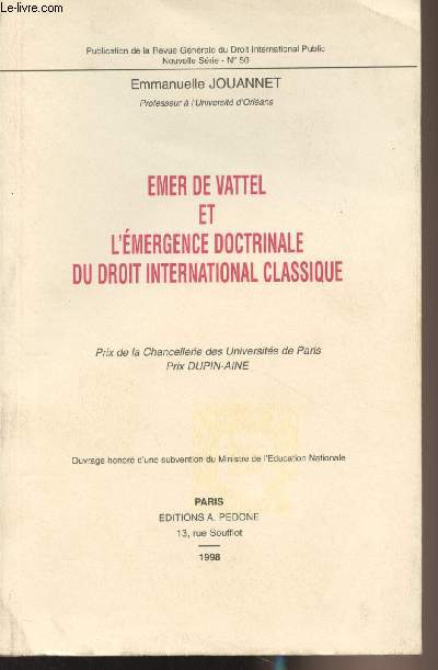 Emer de Vattel et l'mergence doctrinale du droit international classique - 
