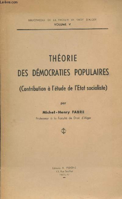 Thorie des dmocraties populaires (Contribution  l'tude de l'Etat socialiste) - 