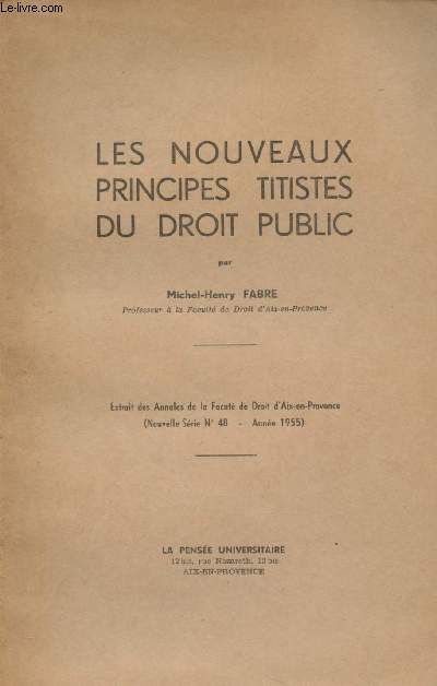 Les nouveaux principes titistes du droit public - Extrait des Annales de la Facult de Droit d'Aix-en-Provence (Nouvelle srie n48, anne 1955)
