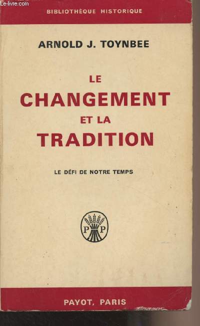 Le changement et la tradition, le dfi de notre temps - 