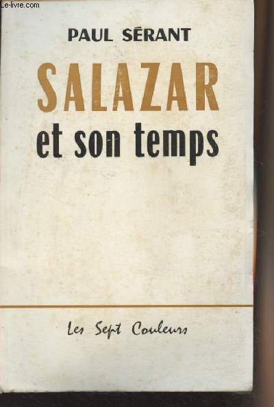 Salazar et son temps