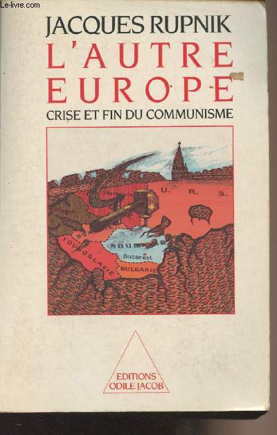 L'autre Europe, crise et fin du communisme