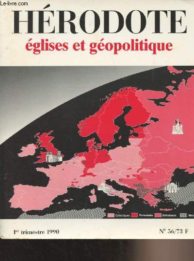 Hrodote, revue de gographie et de gopolitique n56, Janv. mars 1990 - Edito : Eglises et gopolitique - Pour une gopolitique de la lacit - Les fichus islamiques : approche ethnologique d'une stratgie d'anti-intgration - A Creil, l'origine de