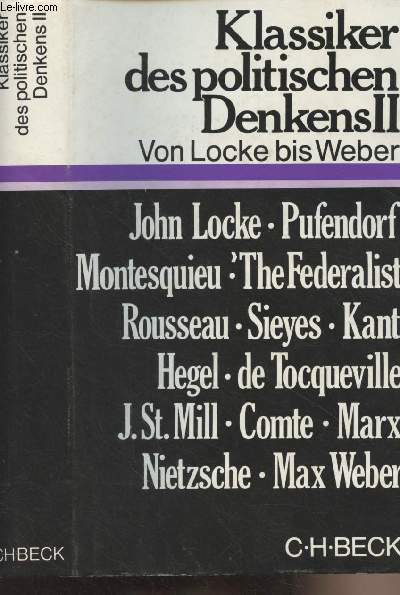 Klassiker des politischen denkens - Zweiter Band von Locke bis Max Weber