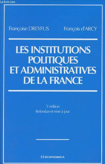 Les institutions politiques et administratives de la France - 5e dition