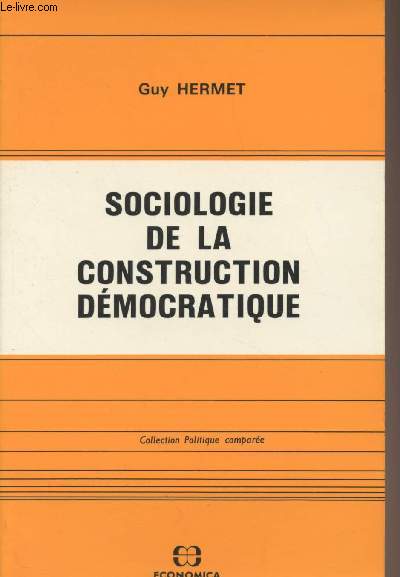 Sociologie de la construction dmocratique - Collection 