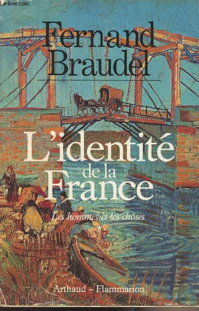 L'Identit de la France - Tome 1 : Les hommes et les choses