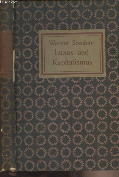 Studien zur Entwicklngsgeschichte des modernen Kapitalismus - Erster band - Luxus und Kapitalismus